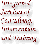 Integrated Services of Consulting, Intervention and Training